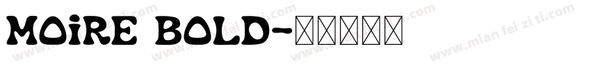 Moire Bold字体转换